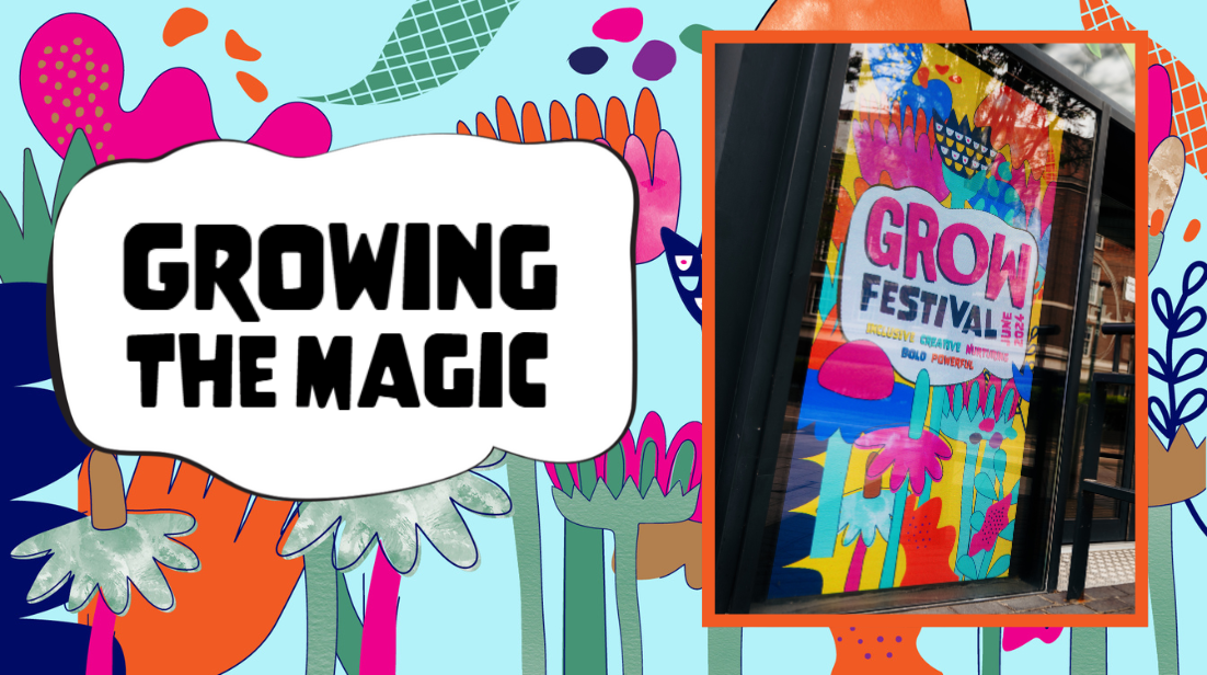 Growing the Magic: Watching Theatre Come to Life Growing the Magic: Watching Theatre Come to Life