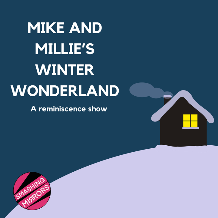 MIKE AND MILLIE’S WINTER WONDERLAND